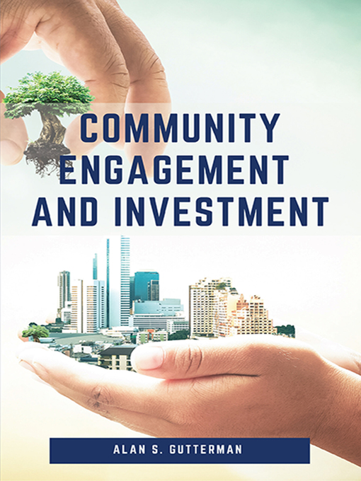 Title details for Community Engagement and Investment by Alan S. Gutterman - Available